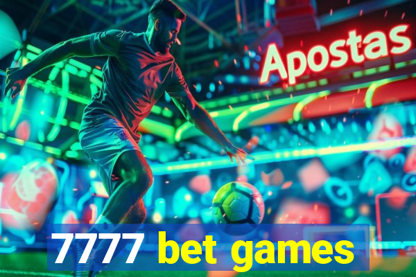 7777 bet games